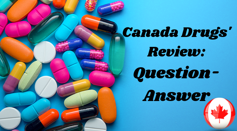 Canada Drugs Review: Question-Answer Pattern