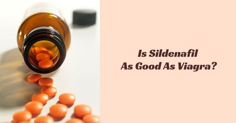 Is Sildenafil As Good As Viagra?